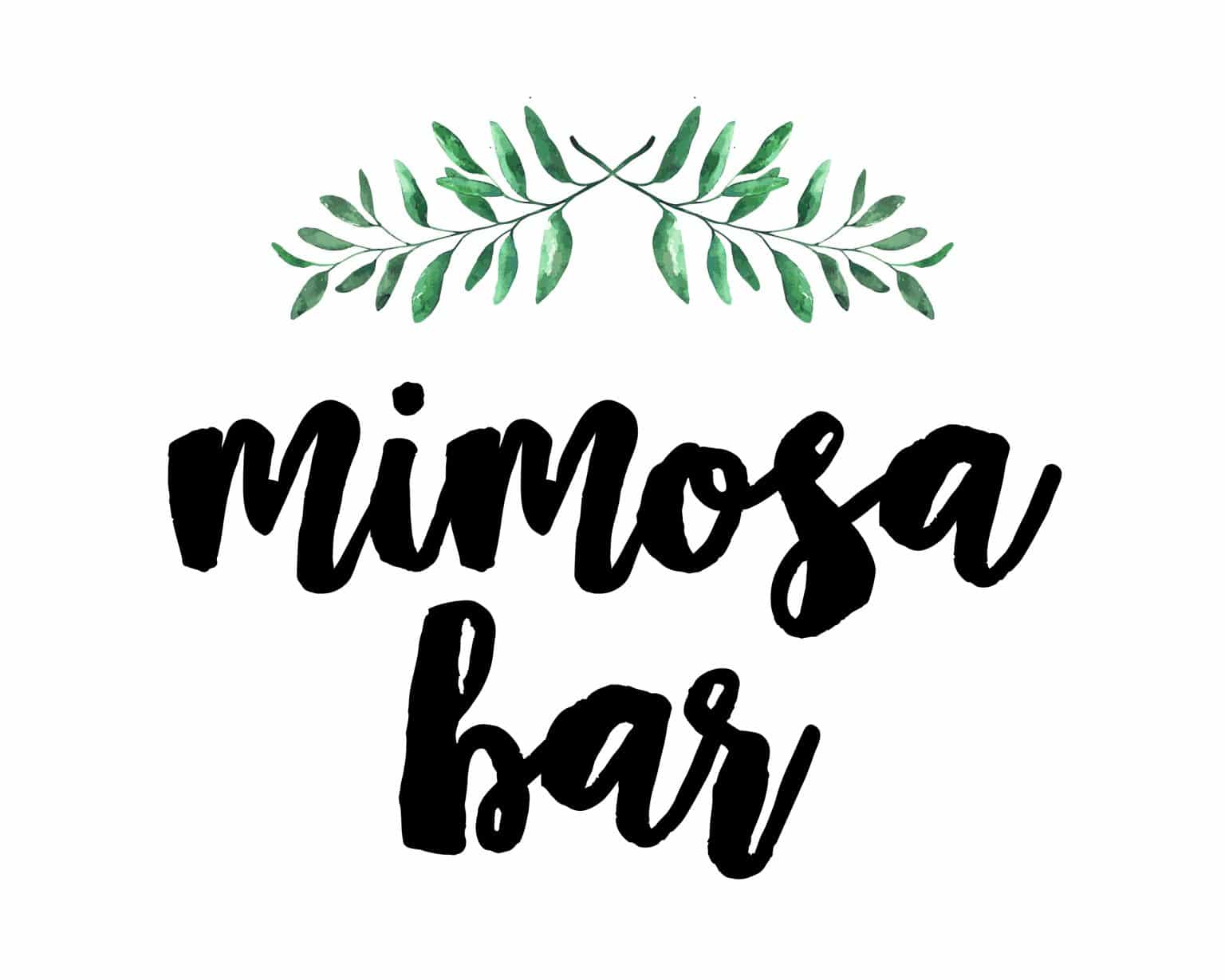 Beautiful Mimosa Bar Sign And Free Printables To Impress Tulamama